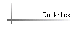 R�ckblick