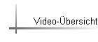 Video-�bersicht