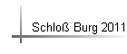 Schlo� Burg 2011