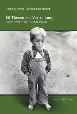 �Aufarbeiten statt verdr�ngen": 80 Thesen zur Vertreibung