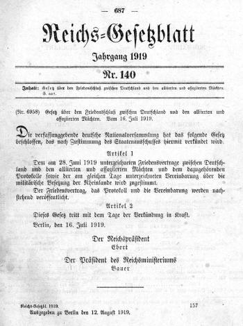 �Gesetz �ber den Friedensschlu� zwischen Deutschland und den alliierten und assoziierten M�chten�. Ver�ffentlicht im Deutschen Reichsgesetzblatt vom 12. August 1919 mit dem kompletten, 3-sprachigen Vertragstext