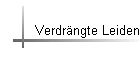 Verdr�ngte Leiden