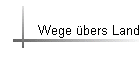 Wege �bers Land