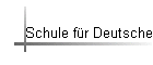 Schule f�r Deutsche