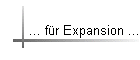 ... f�r Expansion ...