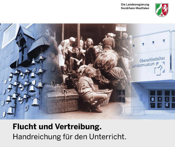 Die NRW-Lehrerhandreichung "Flucht und Vertreibung" verbindet eine historisch fundierte Darstellung jener Ereignisse mit zahlreichen Fotos und Abbildungen.