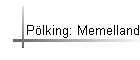 P�lking: Memelland