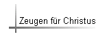 Zeugen f�r Christus